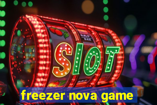 freezer nova game